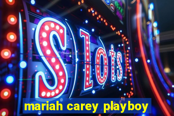 mariah carey playboy